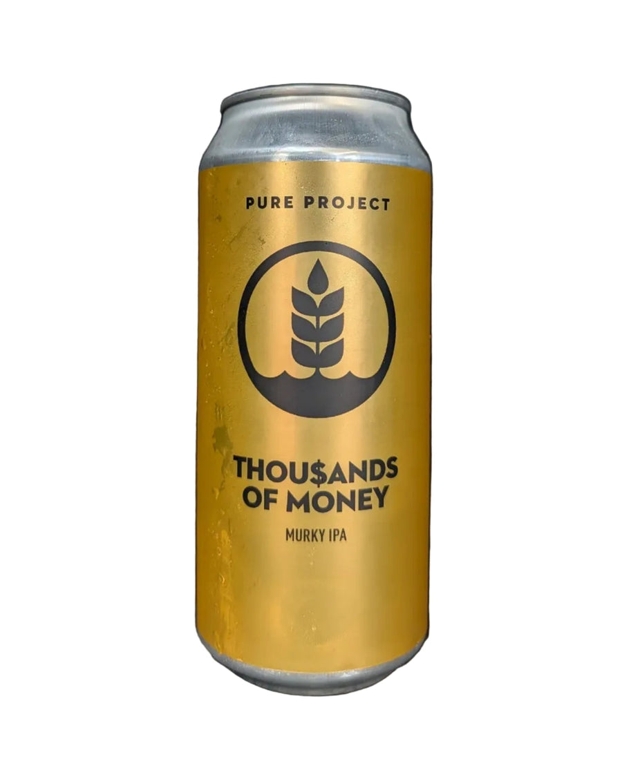 Pure Project Brewing - Thou$ands of Money - Bottles2Gift